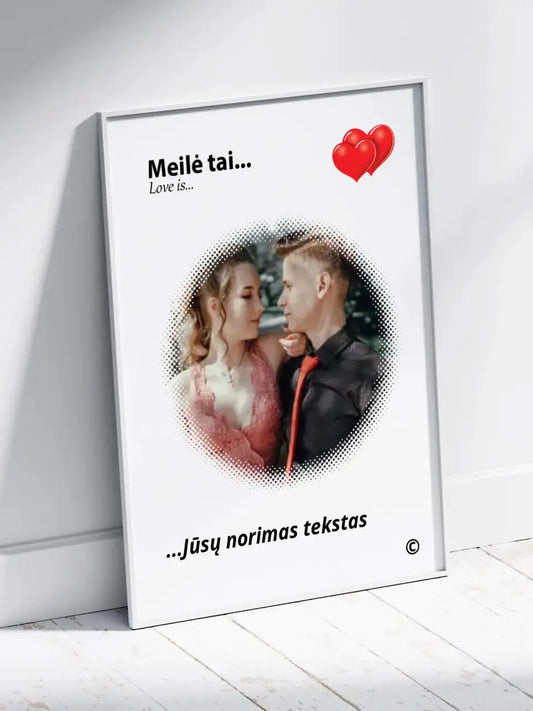Personalizuotas "Love is" dizaino įrėmintas plakatas su jūsų nuotrauka ir citata  Posteris(Plakatas) -  dovanokis.lt