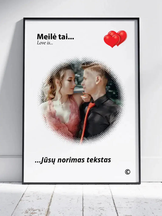 Personalizuotas "Love is" dizaino įrėmintas plakatas su jūsų nuotrauka ir citata  Posteris(Plakatas) -  dovanokis.lt