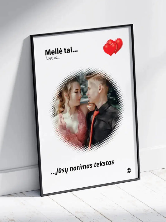 Personalizuotas "Love is" dizaino įrėmintas plakatas su jūsų nuotrauka ir citata  Posteris(Plakatas) -  dovanokis.lt